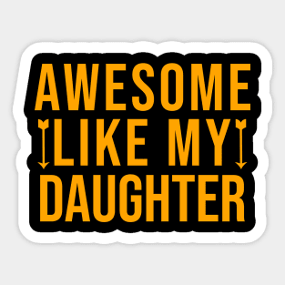 Awesome like my daughter Sticker